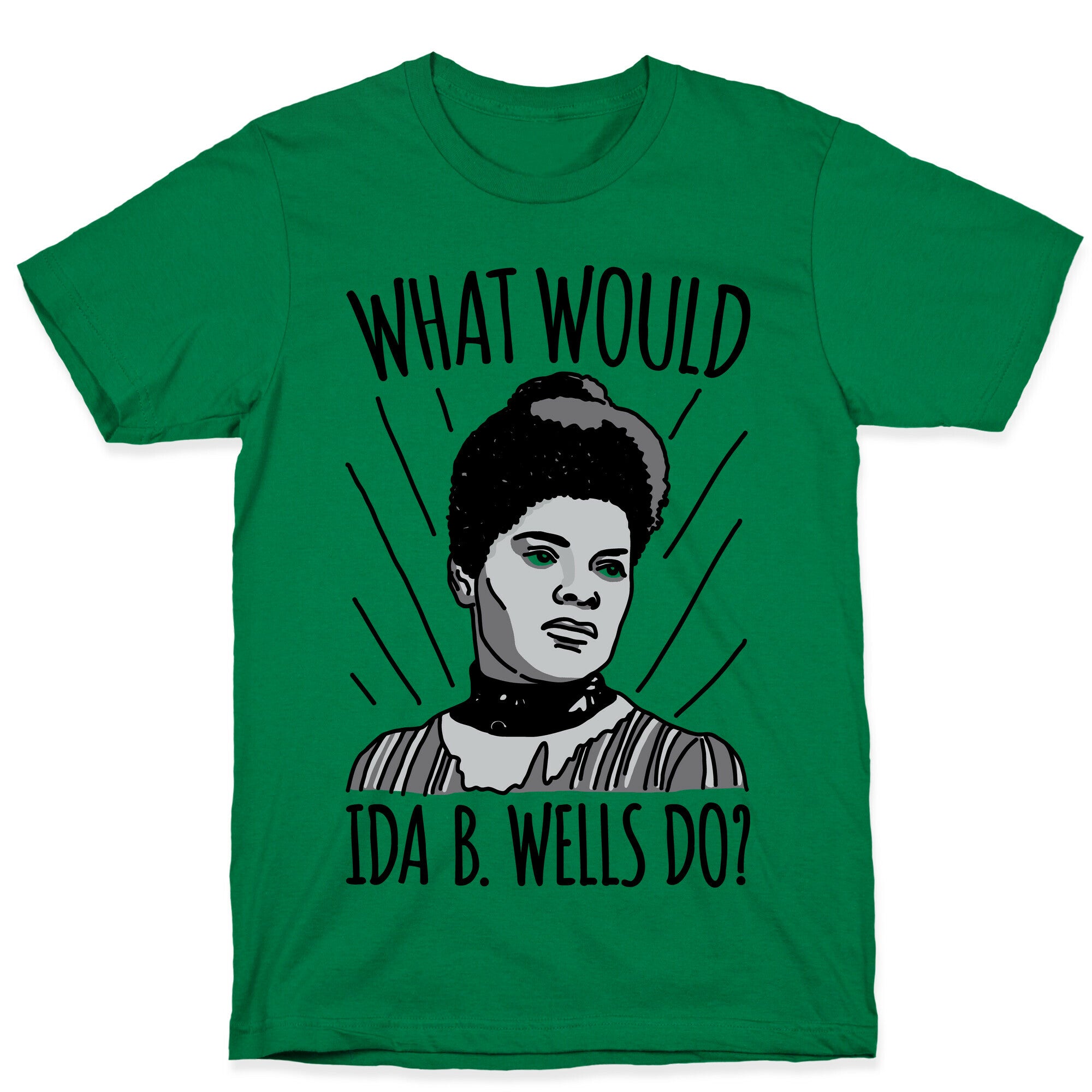 What Would Ida B. Wells Do T-Shirt